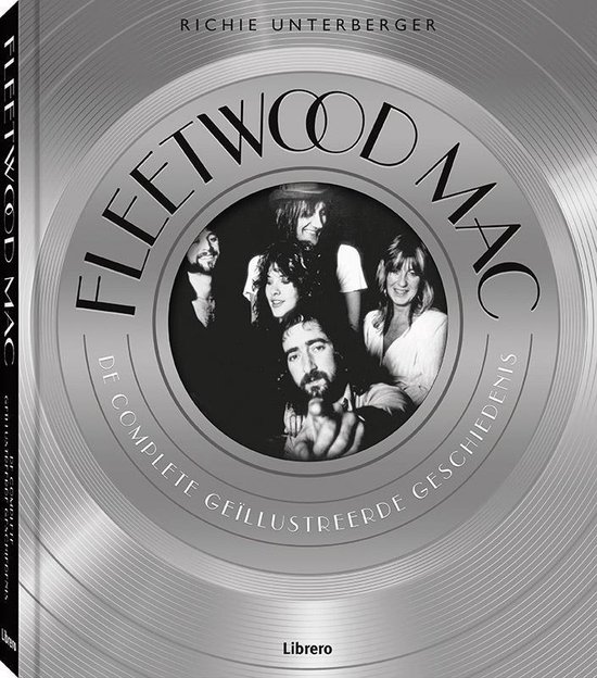 Fleetwood Mac - de complete geïllustreerde geschiedenis