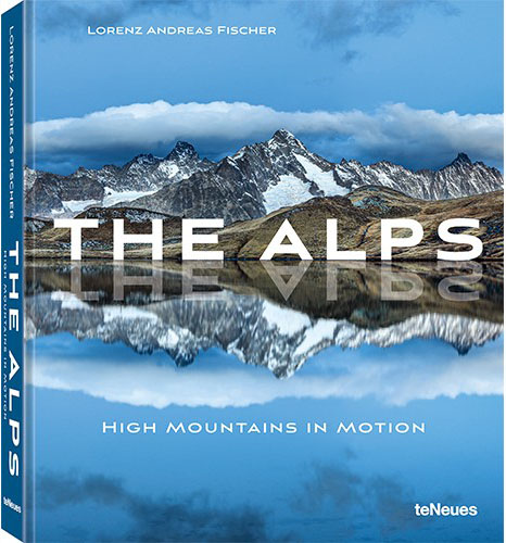 The Alps High mountains in motion 9783961712632