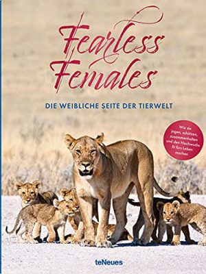 Fearless Females: Mothers Hunters and Teachers 9783961713516