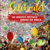 Celebrate! The Greatest Festivals around the World 9783961713073