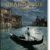 The Grand Tour - The Golden Age of Travel