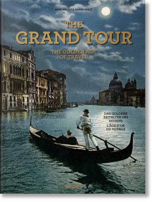 The Grand Tour: The Golden Age of Travel 9783836535700