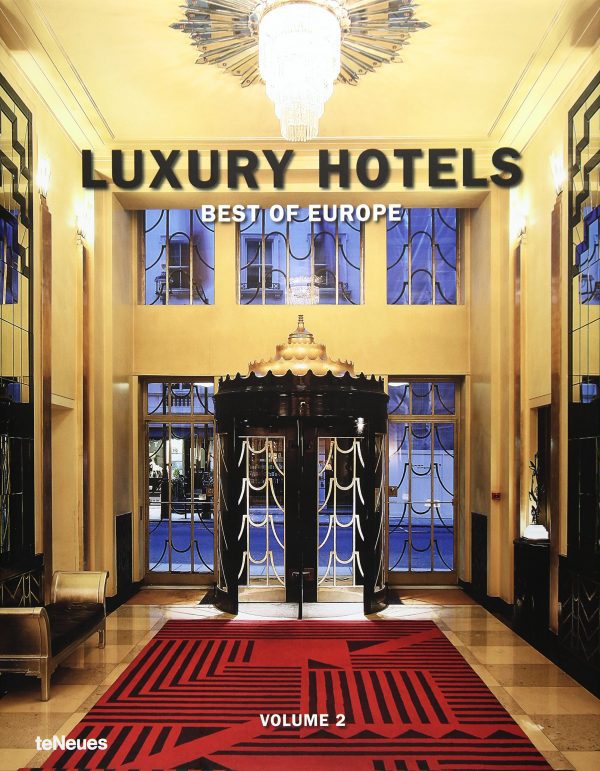 Luxury Hotels: Best of Europe - Volume 2