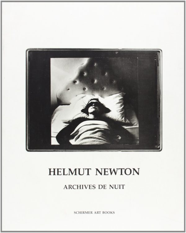 Helmut Newton: Archives de Nuit 9783888146640