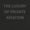 The Luxury of Private Aviation 9783961712649