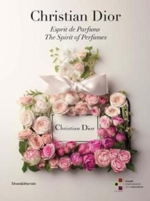 9788836635825 Christiaan Dior The Spirit of Perfumes