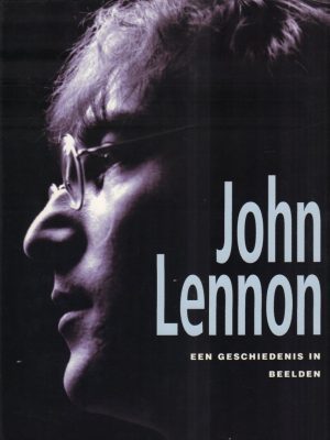 John Lennon Een geschiedenis in beelden