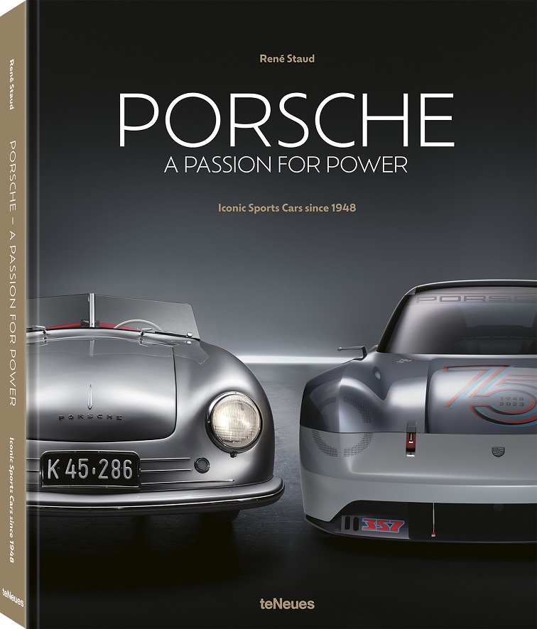 Porsche A Passion for Power - René Staud
