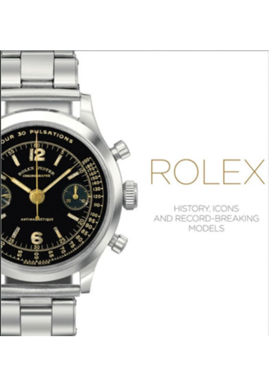 Rolex - History Icons and Record-Breaking Models 9781851497836