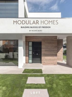 Modular Homes: Building Blocks of Freedom 9788499366708