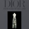 Christian Dior - Designer of Dreams 9780500021545