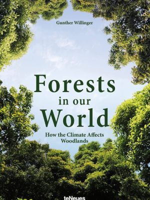 Forests in our World by Gunther Willinger 9783961712182