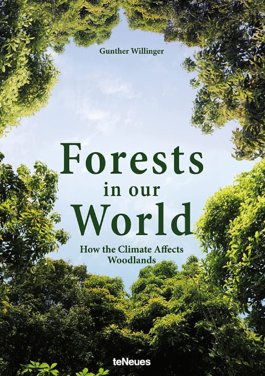 Forests in our World by Gunther Willinger 9783961712182
