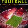 Football – The Ultimate Book 9783961715565