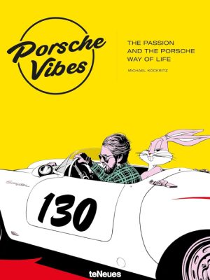 Porsche Vibes: The Passion and the Porsche Way of Life 9783961715749
