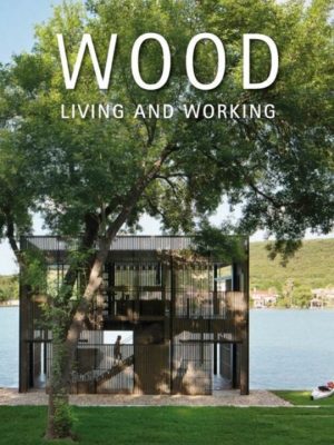 Wood: Living and Working 9788499369440