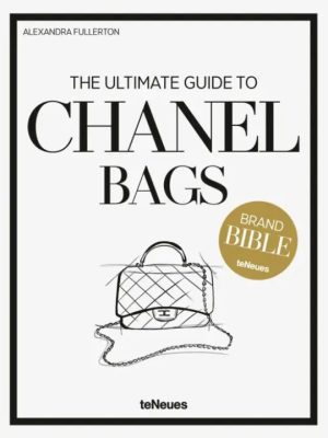 The Ultimate Guide to Chanel Bags 9783961717118