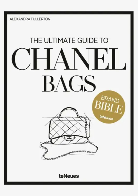 The Ultimate Guide to Chanel Bags 9783961717118