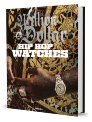 Million Dollar Hip Hop Watches 9783961716968